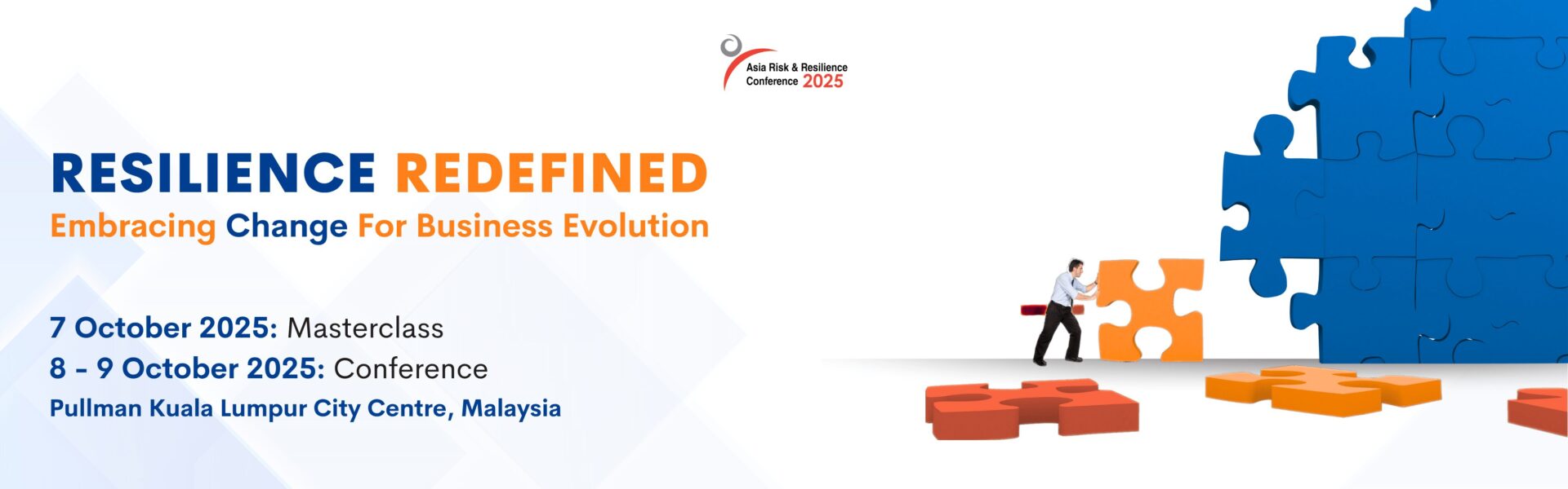 Asia Risk & Resilience Conference 2025, Redefine Resilience: Embracing Change For Business Evolution, 7-9 October 2025